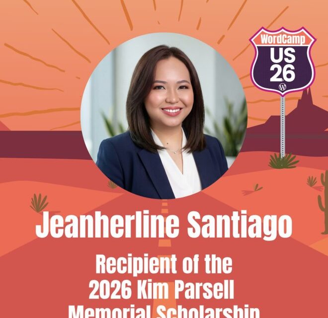 WordPress Foundation: Announcing the 2026 Kim Parsell Memorial Scholarship Recipient: Jeanherline Santiago